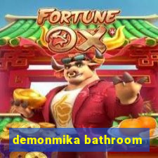 demonmika bathroom